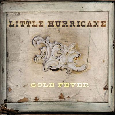 LITTLE HURRICANE  - GOLD FEVER