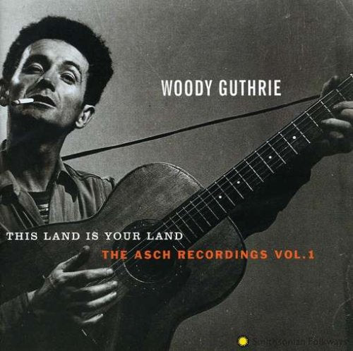 GUTHRIE, WOODY - THIS LAND IS YOUR LAND - THE A