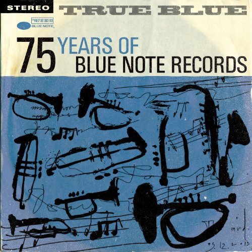 VARIOUS ARTISTS - TRUE BLUE: 75 YEARS OF BLUE NOTE RECORDS  4 CD SET