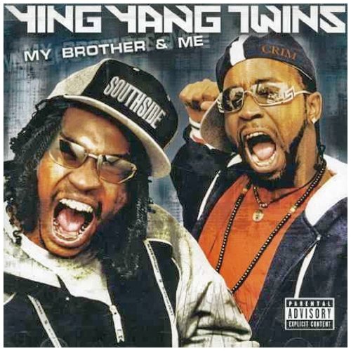 YING YANG TWINS - ME AND MY BROTHER