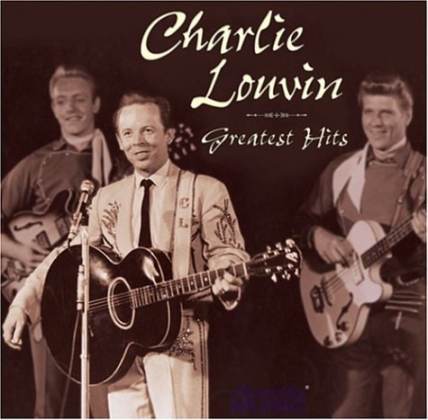 LOUVIN, CHARLIE  - GREATEST HITS