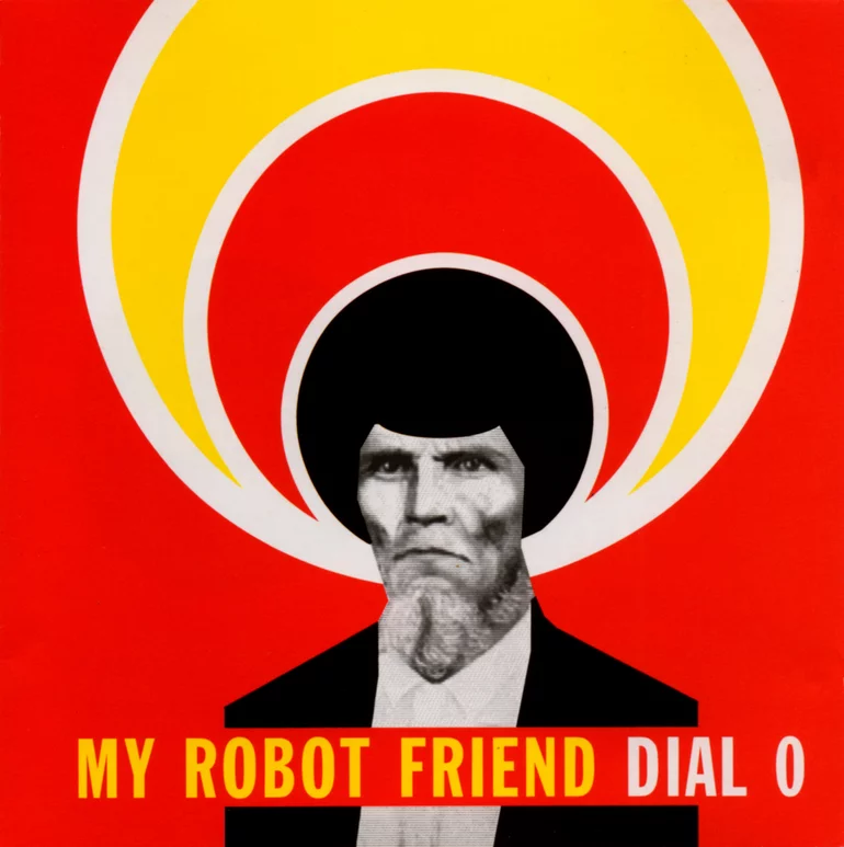 MY ROBOT FRIEND  - DIAL 0