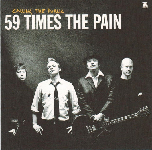 59 TIMES THE PAIN  - CALLING THE PUBLIC
