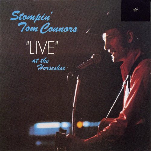 CONNORS, STOMPIN' TOM  - LIVE AT THE HORSESHOE (W/NEW PACKAGING)