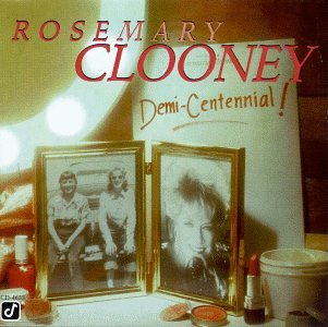 CLOONEY, ROSEMARY - DEMI-CENTENNIAL