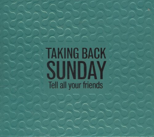 TAKING BACK SUNDAY - TELL ALL YOUR FRIENDS (WITH DVD)