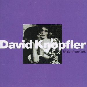 KNOPFLER, DAVID - SMALL MERCIES