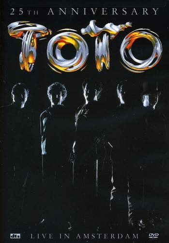 TOTO - 25TH ANNIVERSARY: LIVE IN AMSTERDAM