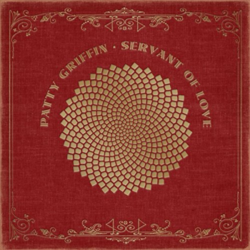 PATTY GRIFFIN - SERVANT OF LOVE