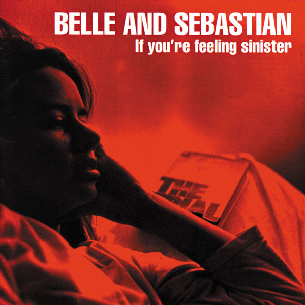 BELLE & SEBASTIAN  - IF YOU'RE FEELING SINISTER (REMASTERED)