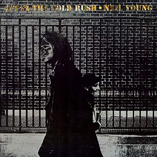 NEIL YOUNG - AFTER THE GOLD RUSH