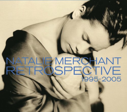 MERCHANT, NATALIE - RETROSPECTIVE 1995-2005