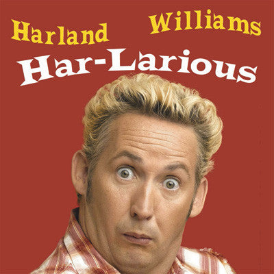 WILLIAMS, HARLAND  - HAR-LARIOUS