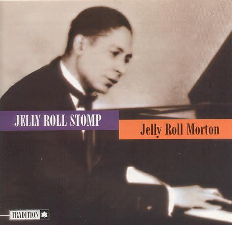 MORTON, JELLY ROLL  - JELLY ROLL STOMP