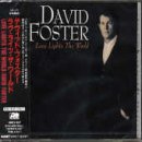 FOSTER, DAVID - LOVE LIGHTS THE WORLD