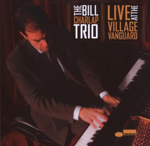 CHARLAP, BILL TRIO - LIVE AT THE VILLAGE VANGU