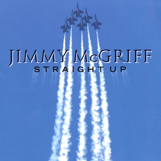 MCGRIFF, JIMMY  - STRAIGHT UP