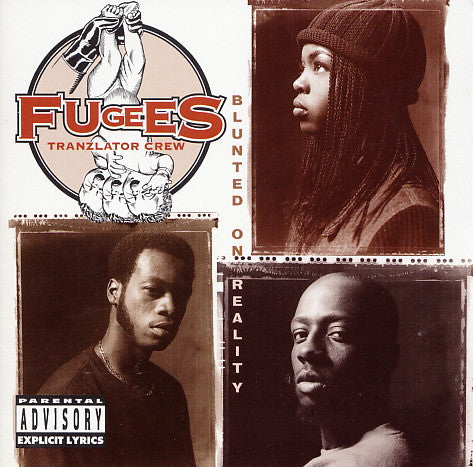 FUGEES  - BLUNTED ON REALITY