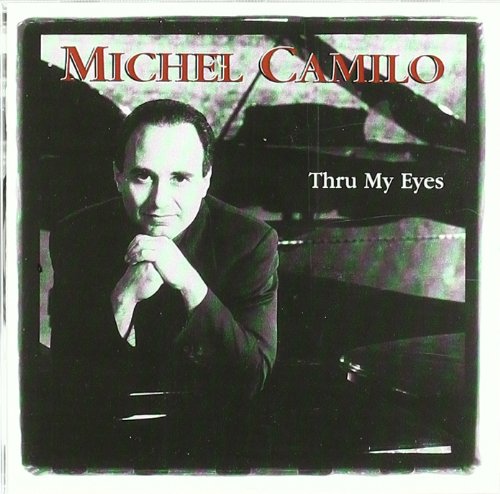 CAMILO, MICHEL - THRU MY EYES