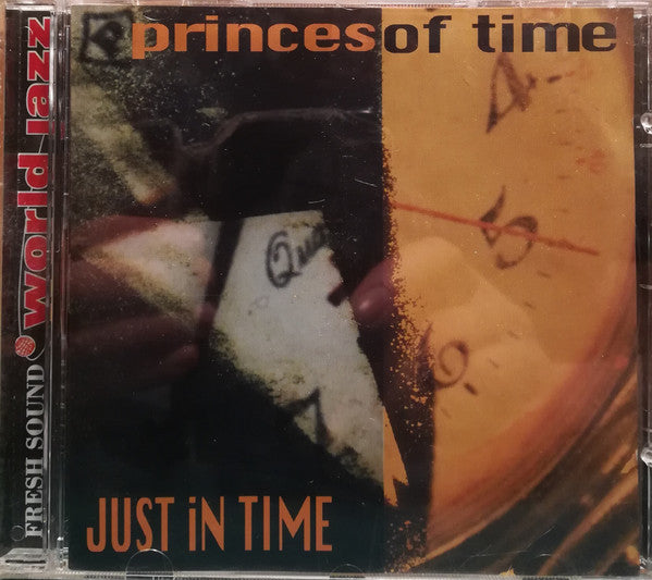 PRINCES OF TIME  - JUST IN TIME