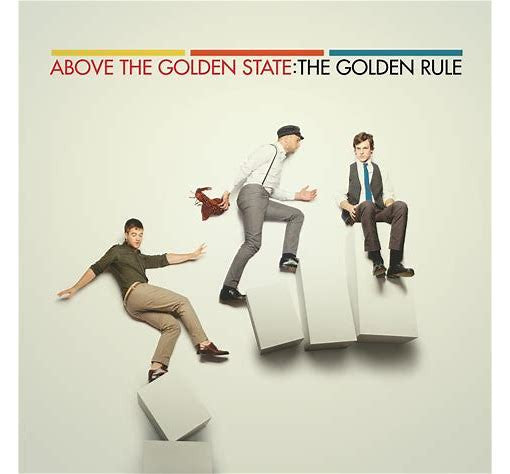 ABOVE THE GOLDEN STATE  - GOLDEN RULE