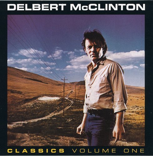 MCCLINTON, DELBERT  - CLASSICS VOLUME ONE