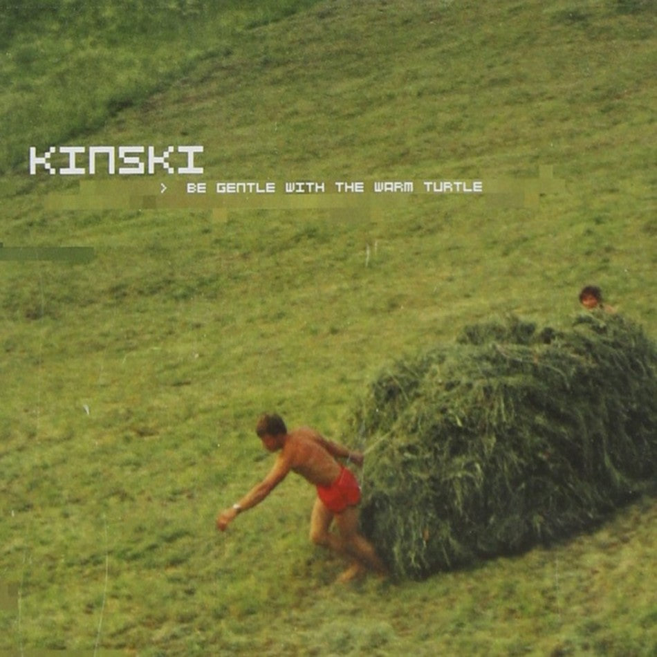 KINSKI  - BE GENTLE WITH THE WARM TURTLE