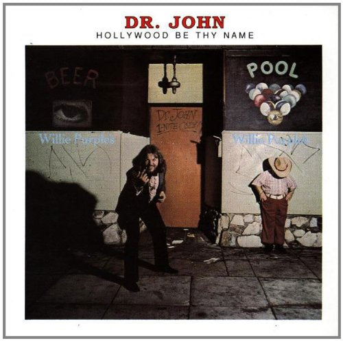 DR. JOHN - HOLLYWOOD BE THY NAME