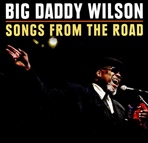WILSON, BIG DADDY - SONGS FROM THE ROAD (CD/DVD)