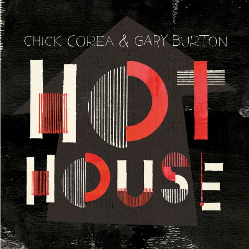 CHICK COREA/GARY BURTON - HOT HOUSE