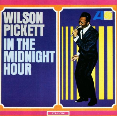 PICKETT, WILSON - IN THE MIDNIGHT HOUR