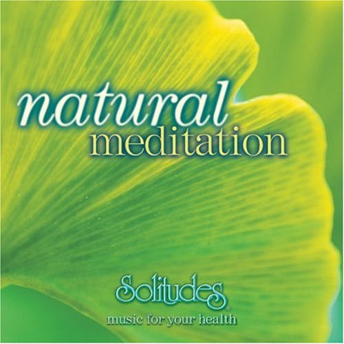 GIBSON, DAN (SOLITUDES) - NATURAL MEDITATION