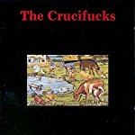 CRUCIFUCKS - OUR WILL BE DONE