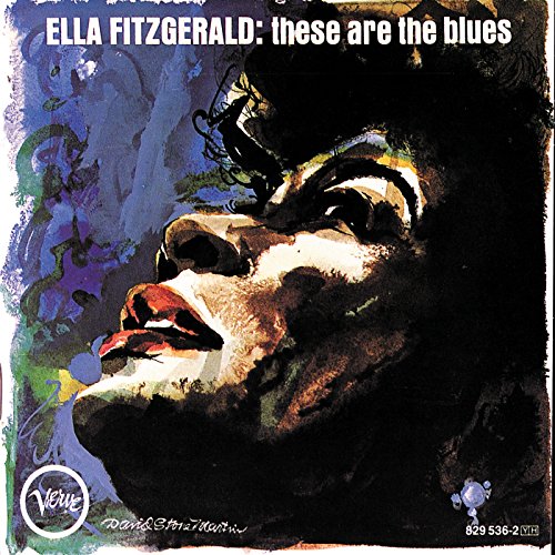 ELLA FITZGERALD - THESE ARE THE BLUES