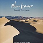 TROWER, ROBIN - DAY OF THE EAGLE: BEST OF ROBIN TROWER
