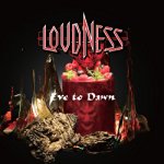 LOUDNESS - EVE TO DAWN