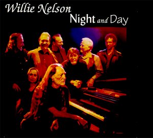 NELSON, WILLIE - NIGHT AND DAY