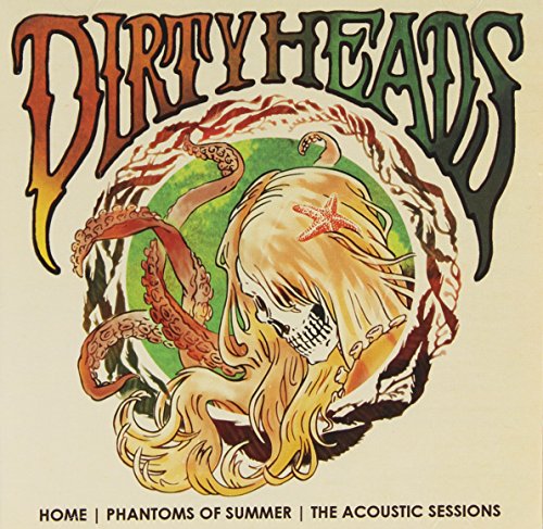 THE DIRTY HEADS - HOME: PHANTOMS OF SUMMER: THE ACOUSTIC SESSIONS