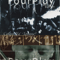 FOURPLAY  - CATGUT YA' TONGUE