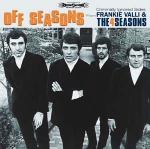 VALLI, FRANKIE & THE 4 SEASONS  - OFF SEASONS: CRIMINALLY IGNORE