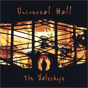 THE WATERBOYS - UNIVERSAL HALL