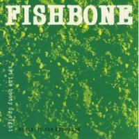 FISHBONE - BONIN' IN THE BONEYARD