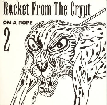 ROCKET FROM THE CRYPT - ON A ROPE 2 (CDS)