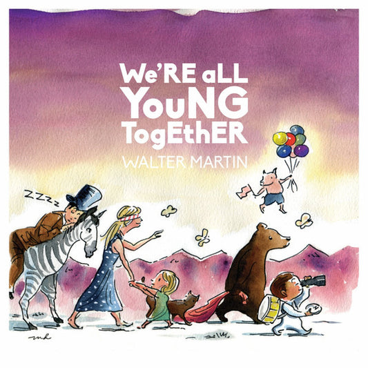 MARTIN, WALTER  - WE'RE ALL YOUNG TOGETHER