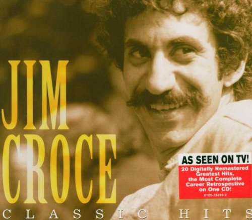 CROCE, JIM - CLASSIC HITS OF