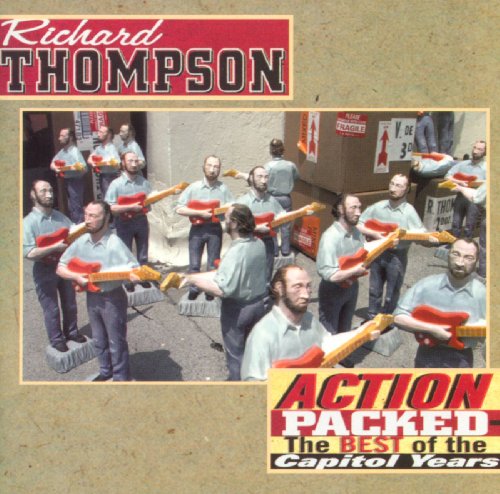 RICHARD THOMPSON - ACTION PACKED: THE BEST OF THE CAPITOL YEARS