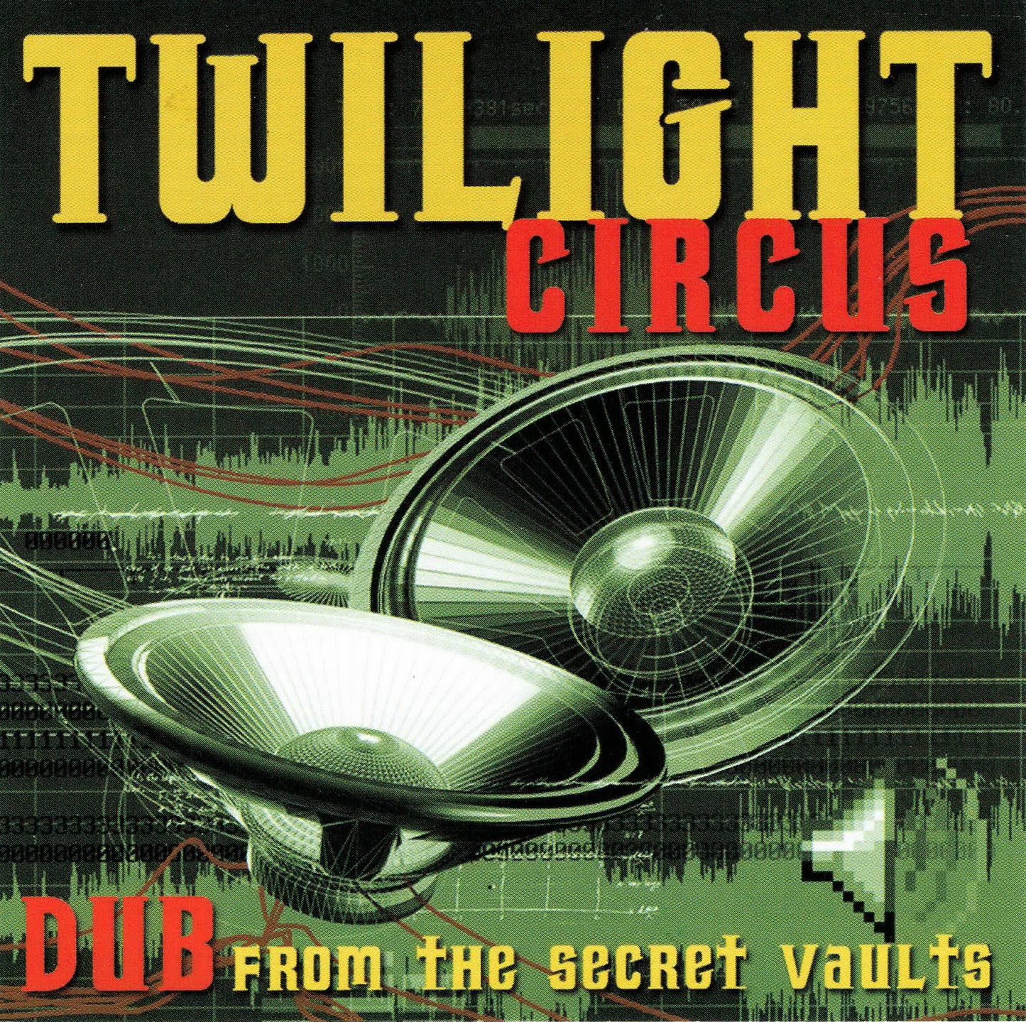 TWILIGHT CIRCUS DUB SOUND SYSTEM  - DUB FROM THE SECRET VAULTS