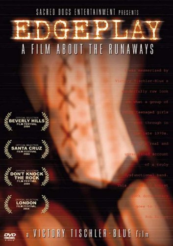 EDGEPLAY: A FILM ABOUT THE RUNAWAYS