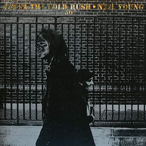 NEIL YOUNG - AFTER THE GOLD RUSH (50TH ANNIVERSARY)