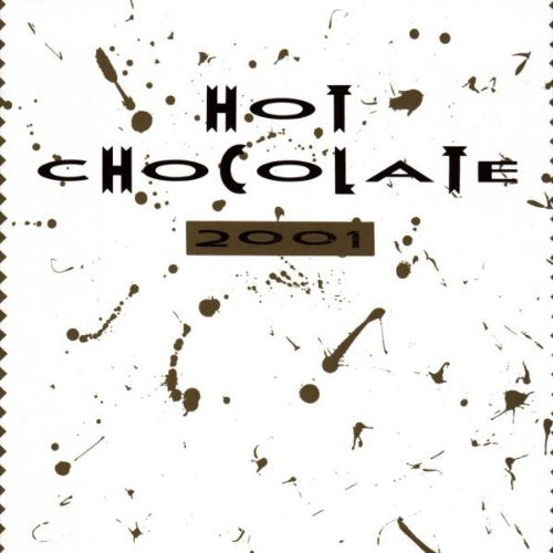 HOT CHOCOLATE  - 2001